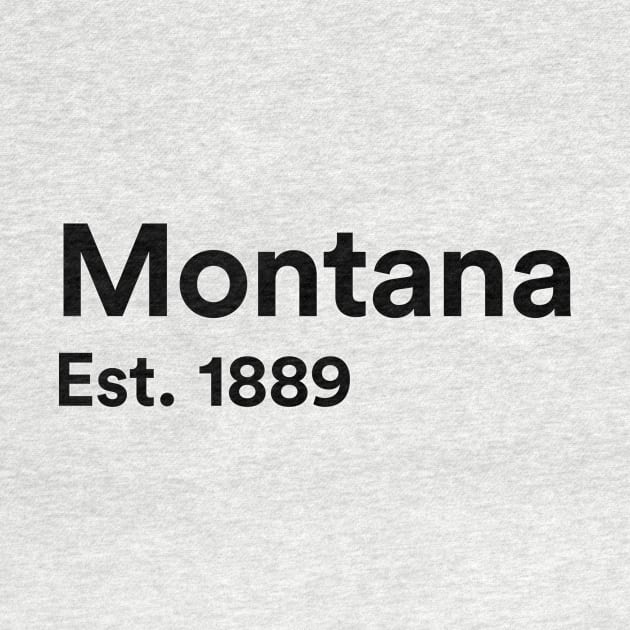 Montana - Est. 1889 by whereabouts